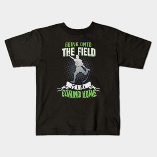 Soccer Field Going Home Soccer Player Quote Kids T-Shirt